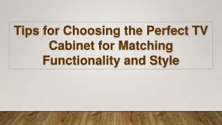 tips for choosing the perfect tv cabinet