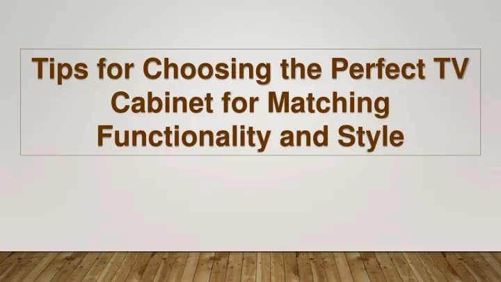 tips for choosing the perfect tv cabinet
