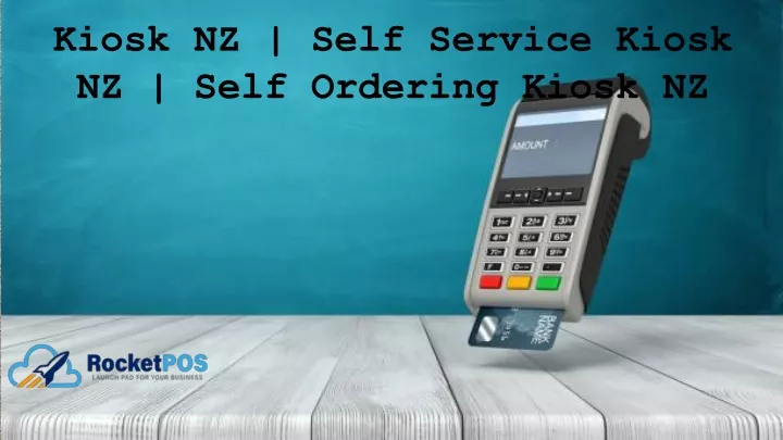 kiosk nz self service kiosk nz self ordering