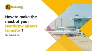 How to make the most of your Heathrow airport transfer