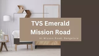 TVS EMERALD MISSION ROAD