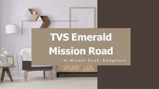 TVS EMERALD MISSION ROAD