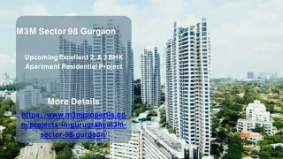 M3M Sector 98 Gurgaon | Upcoming 2, & 3 BHK Apartment Residential Project