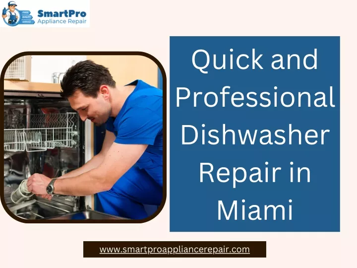 quick and professional dishwasher repair in miami