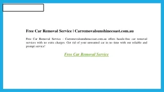 Free Car Removal Service Carremovalsunshinecoast.com.au