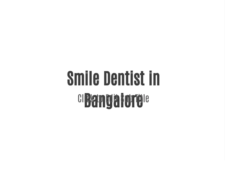 smile dentist in bangalore