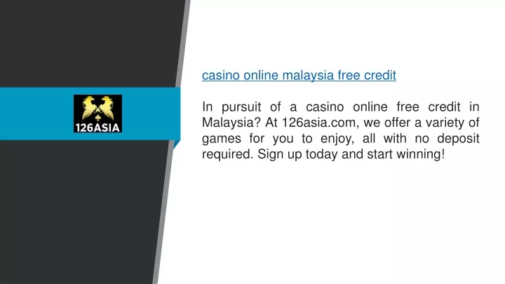 casino online malaysia free credit in pursuit