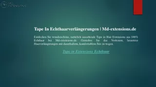 Tape In Echthaarverlängerungen  Md-extensions.de