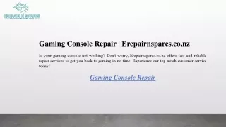 Gaming Console Repair  Erepairnspares.co.nz