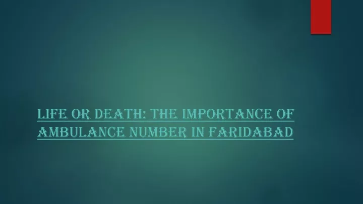 life or death the importance of ambulance number in faridabad