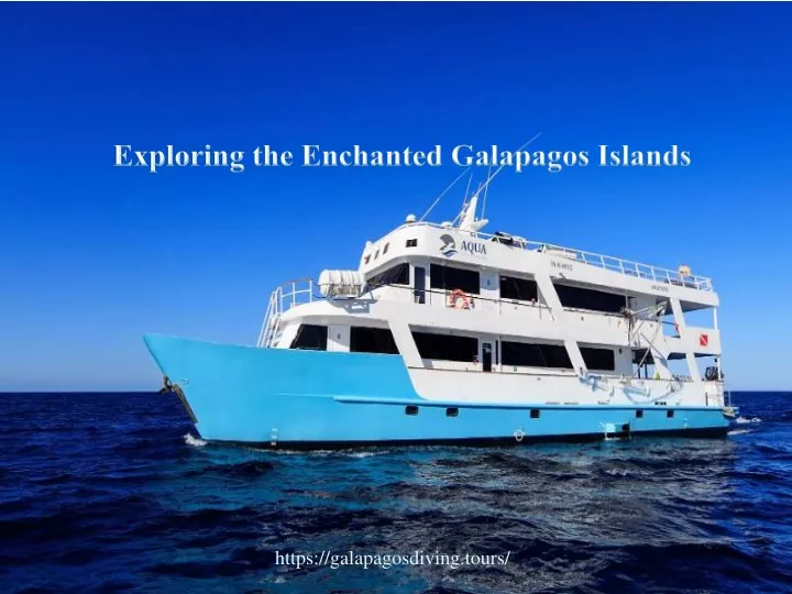 exploring the enchanted galapagos islands