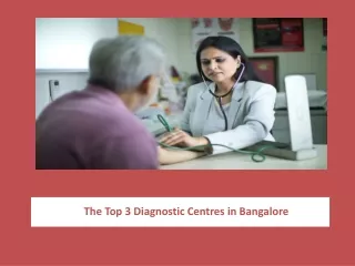 The Top 3 Diagnostic Centres in Bangalore