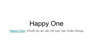 Happy One – Chuỗi dự án căn hộ của Vạn Xuân Group
