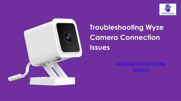 troubleshooting wyze camera connection issues