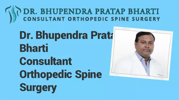 dr bhupendra pratap bharti consultant orthopedic