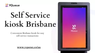 Choose Self Service Kiosk Brisbane at Yqueue Australia