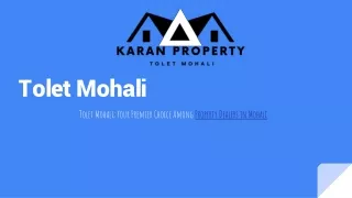 Tolet Mohali: Your Premier Choice Among Property Dealers in Mohali