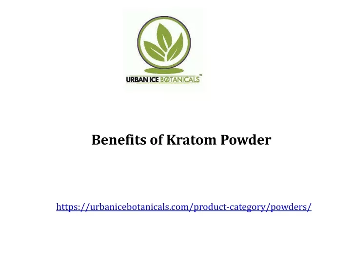 benefits of kratom powder
