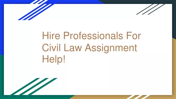 hire professionals for civil law assignment help