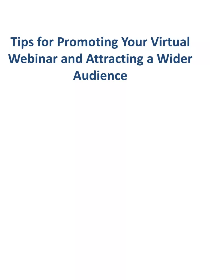tips for promoting your virtual webinar and attracting a wider audience