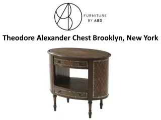 Theodore Alexander Chest Brooklyn, New York