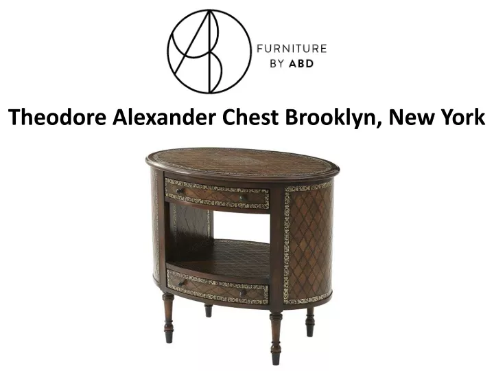 theodore alexander chest brooklyn new york