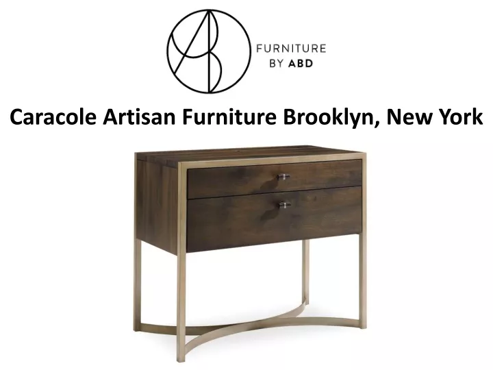 caracole artisan furniture brooklyn new york