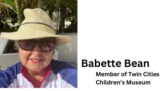 Babette Bean | Member of Twin Cities Children’s Museum