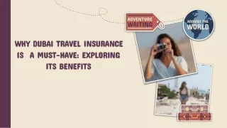 WHY DUBAI TRAVEL INSURANCE  IS  A MUST-HAVE_ EXPLORING ITS BENEFIT