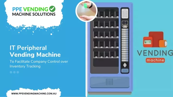 it peripheral vending machine to facilitate