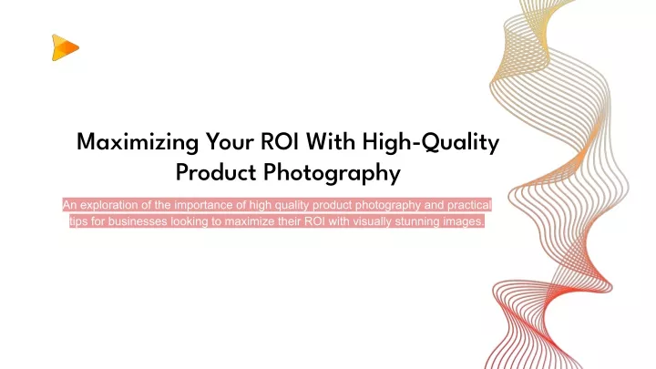 maximizing your roi with high quality product
