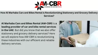 How Al Marhaba Cars and Bikes Rental is Revolutionizing Stationery and Grocery Delivery Services