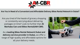 Are You in Need of a Convenient and Affordable Delivery Bikes Rental Network in Dubai