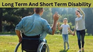 Long Term And Short Term Disability