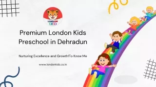 Premium London Kids Preschool in Dehradun