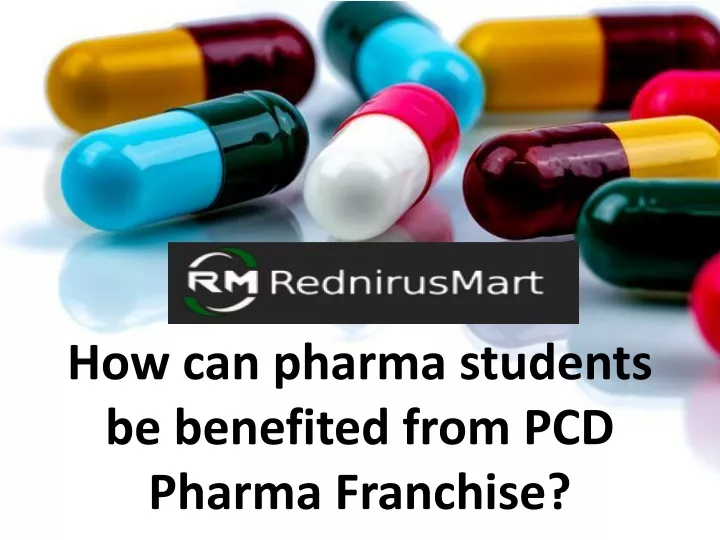 how can pharma students be benefited from pcd pharma franchise