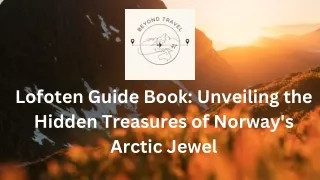Lofoten Guide Book Unveiling the Hidden Treasures of Norway's Arctic Jewel