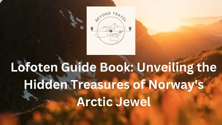 lofoten guide book unveiling the hidden treasures