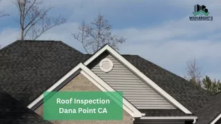 Detailed Roof Inspection Service in Dana Point, CA