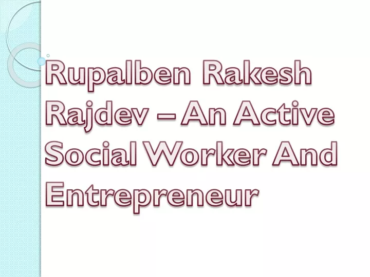 rupalben rakesh rajdev an active social worker and entrepreneur