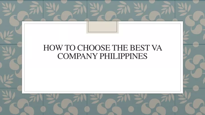 how to choose the best va company philippines