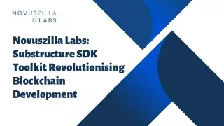 Novuszilla Labs Substructure SDK Toolkit Revolutionising Blockchain Development