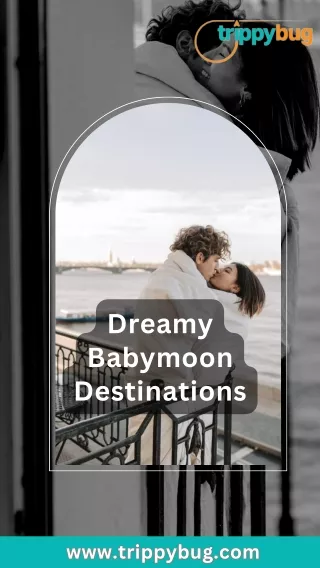 Dreamy Babymoon Destinations