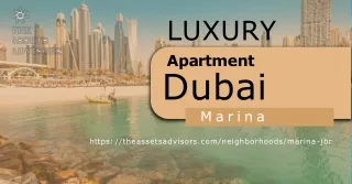 Discover Opulent Luxury Apartments in Dubai Marina: The Assets Advisors