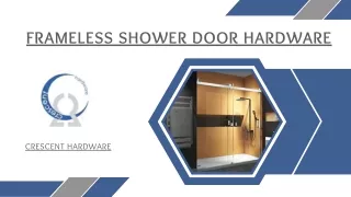 Frameless Shower Door Hardware By Crescent Hardware