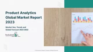 Product Analytics Market 2023: Size, Share, Segments, And Forecast 2032
