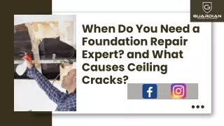 When Do You Need a Foundation Repair Expert and What Causes Ceiling Cracks