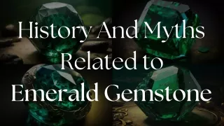 history and myths related to emerald gemstone