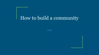 How to build a community