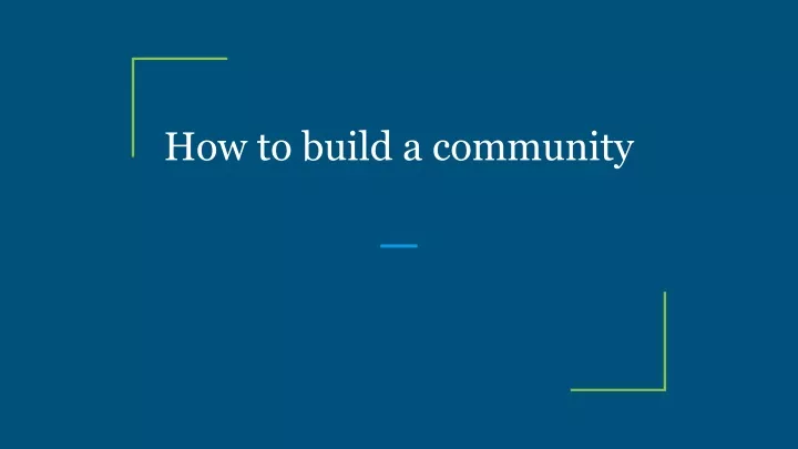 how to build a community